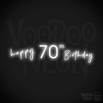 70th Birthday Neon Sign - Neon 70th Birthday Sign - Color White