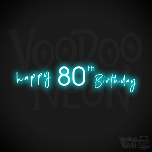 80th Birthday Neon Sign - Neon 80th Birthday Sign - Color Ice Blue
