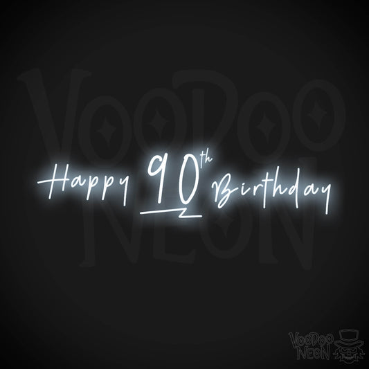 90th Birthday Neon Sign - Neon 90th Birthday Sign - Color Cool White