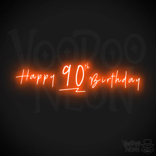90th Birthday Neon Sign - Neon 90th Birthday Sign - Color Orange