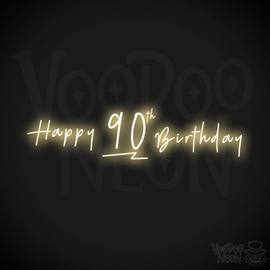 90th Birthday Neon Sign - Neon 90th Birthday Sign - Color Warm White