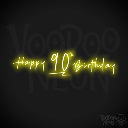 90th Birthday Neon Sign - Neon 90th Birthday Sign - Color Yellow
