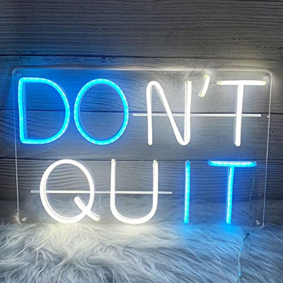 Don't Quit neon sign in blue and white LED letter colors