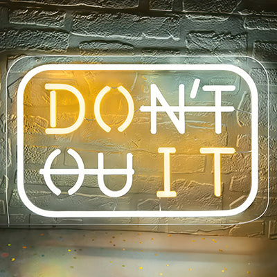 Don't Quit neon sign idea for a gym
