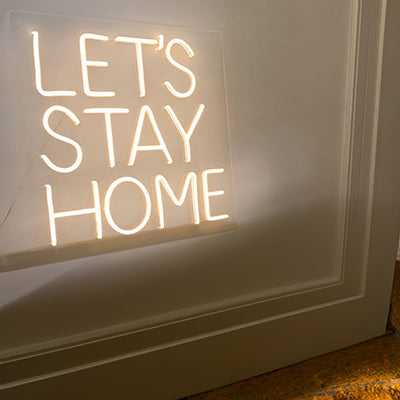 Let's Stay Home example neon sign for home decor