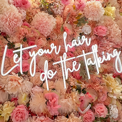 Let your hair do the talking neon sign idea for a hair salon