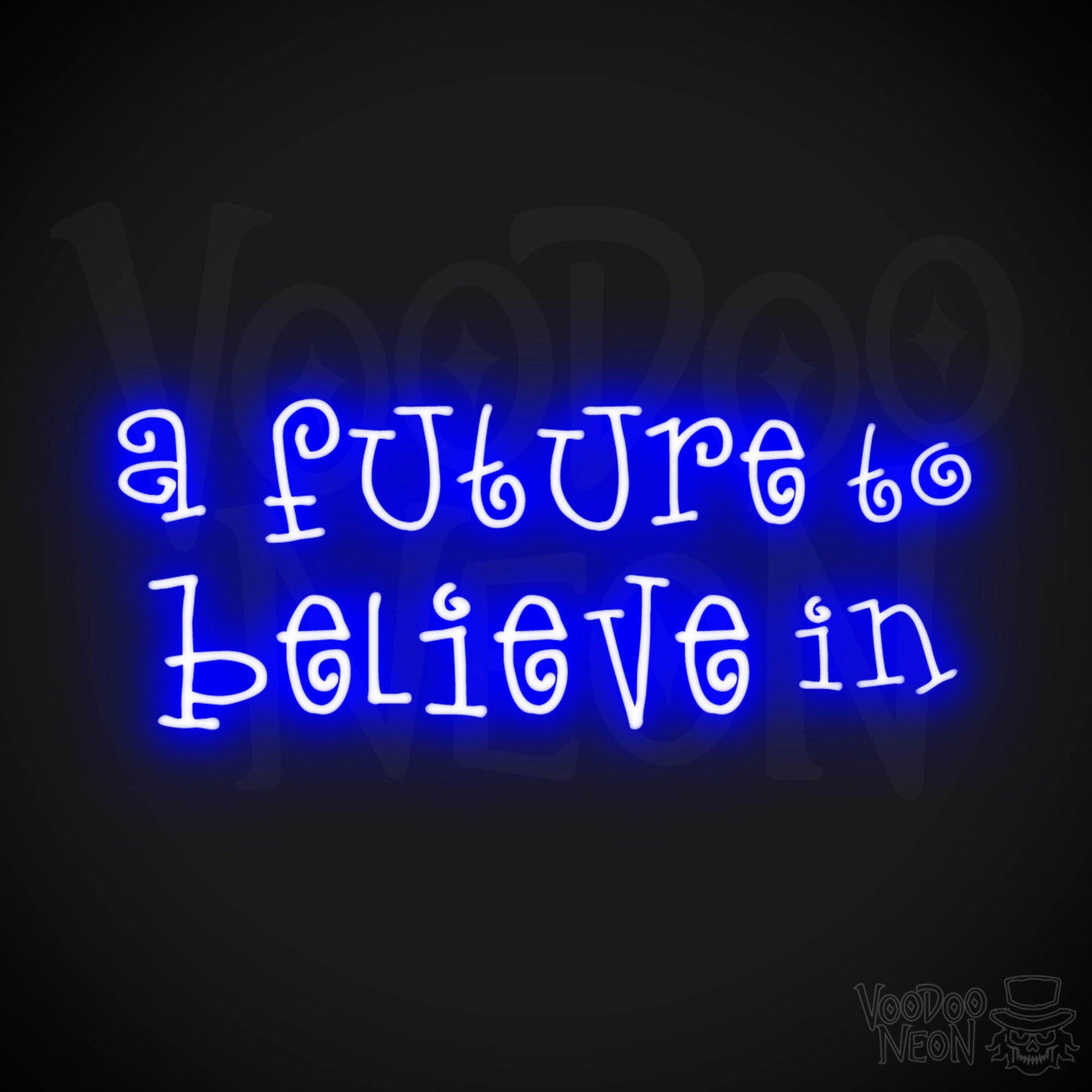 A Future To Believe In Neon Sign - Neon A Future To Believe In Sign - Color Dark Blue