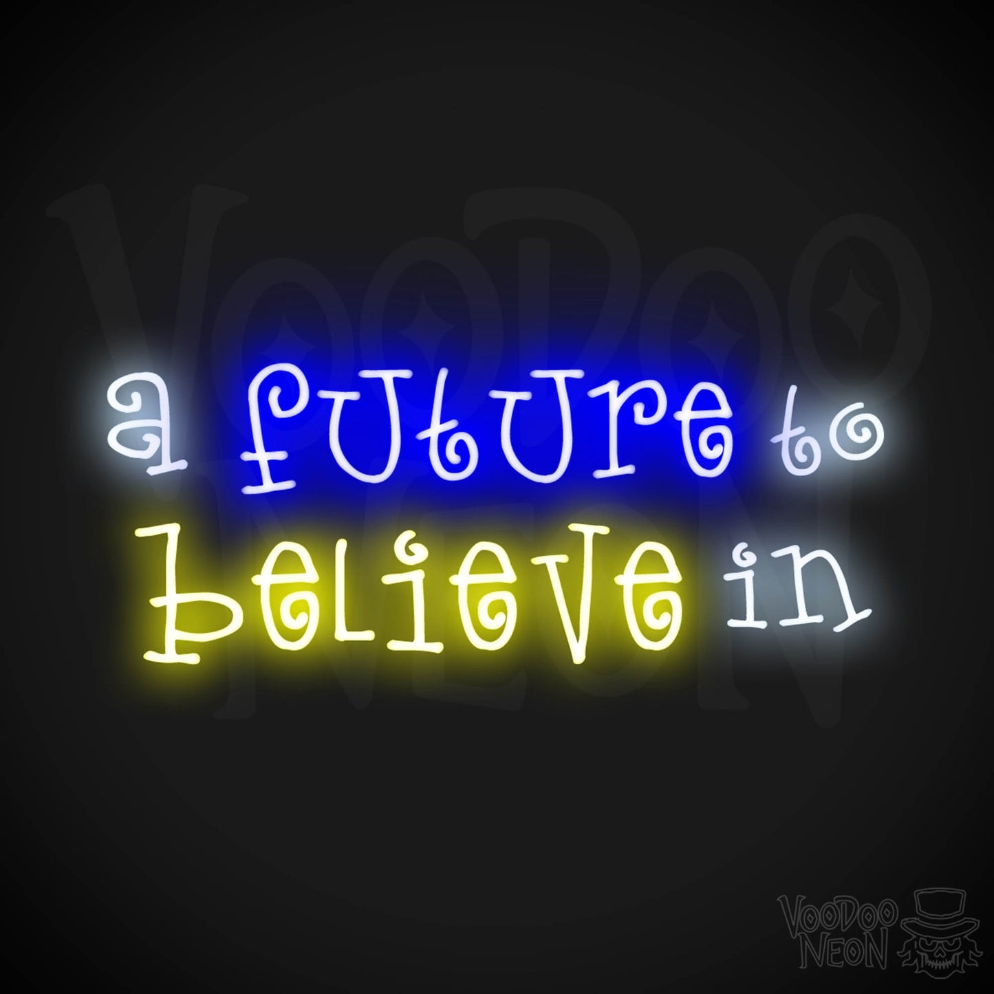 A Future To Believe In Neon Sign - Neon A Future To Believe In Sign - Color Multi-Color