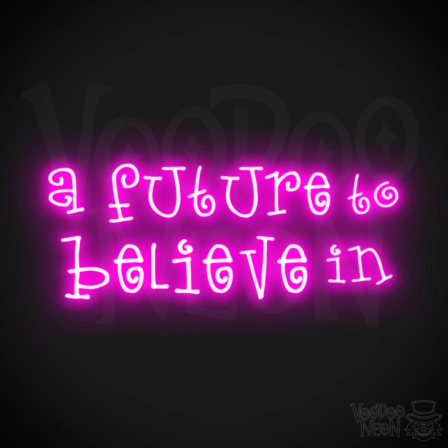 A Future To Believe In Neon Sign - Neon A Future To Believe In Sign - Color Pink