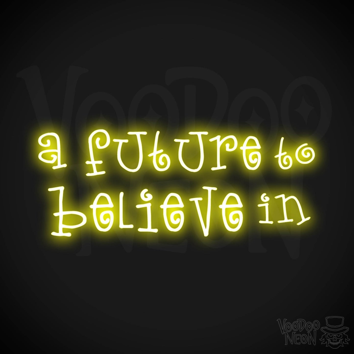 A Future To Believe In Neon Sign - Neon A Future To Believe In Sign - Color Yellow