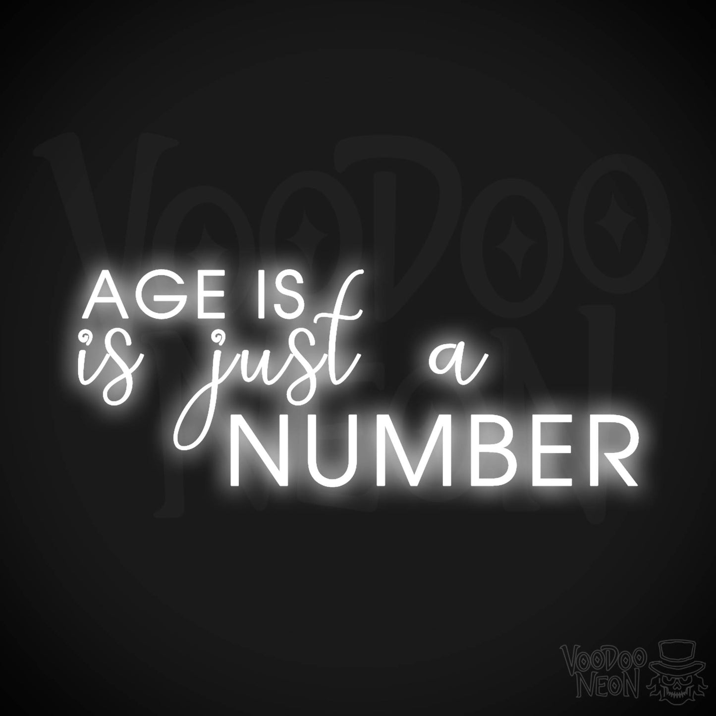 Age Is Just A Number Neon Sign - Neon Age Is Just A Number Sign - Color White