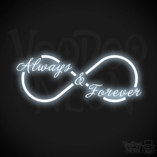 Always & Forever Neon Sign - Neon Always & Forever Sign - LED Wall Art - Color Cool White