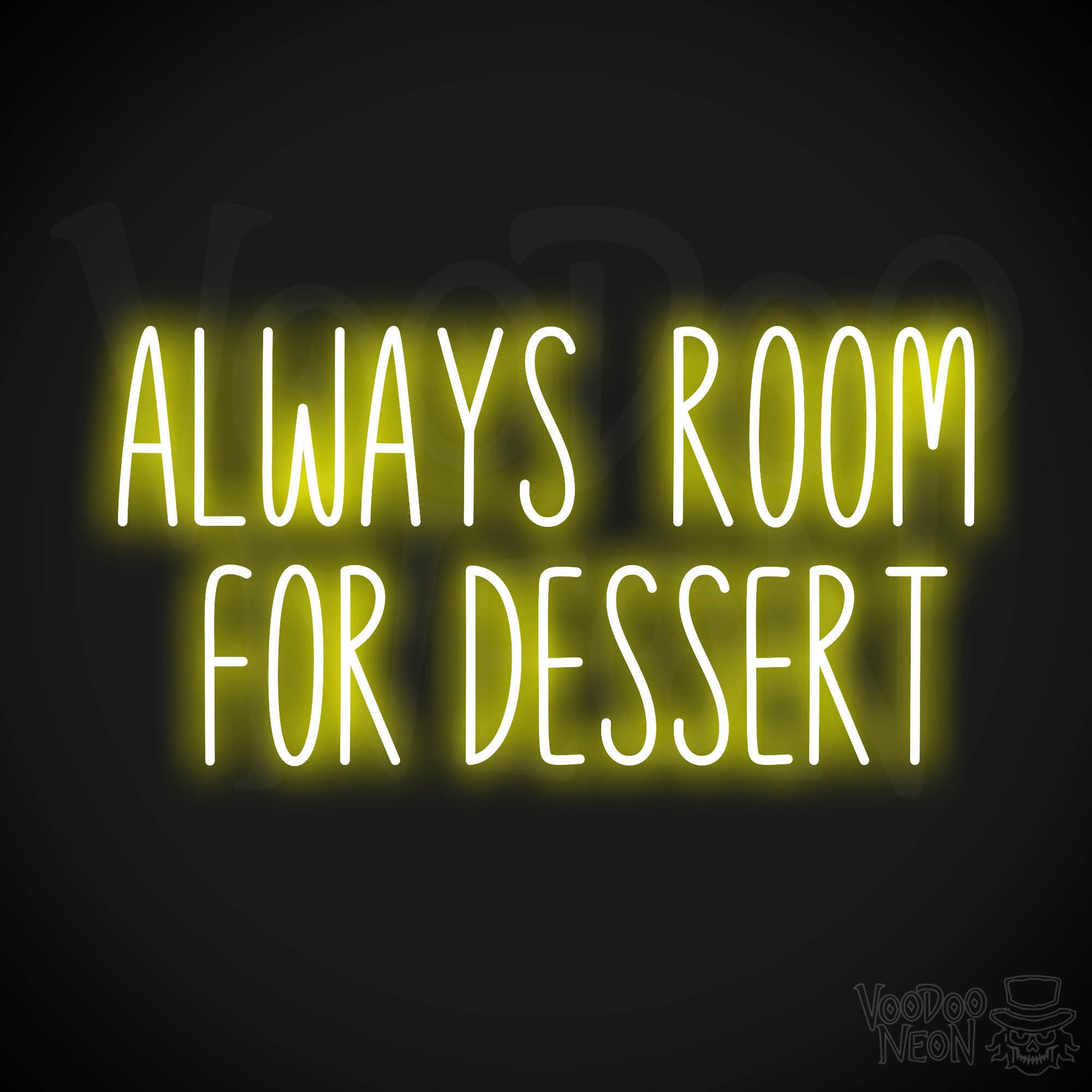 Always Room For Dessert LED Neon - Yellow