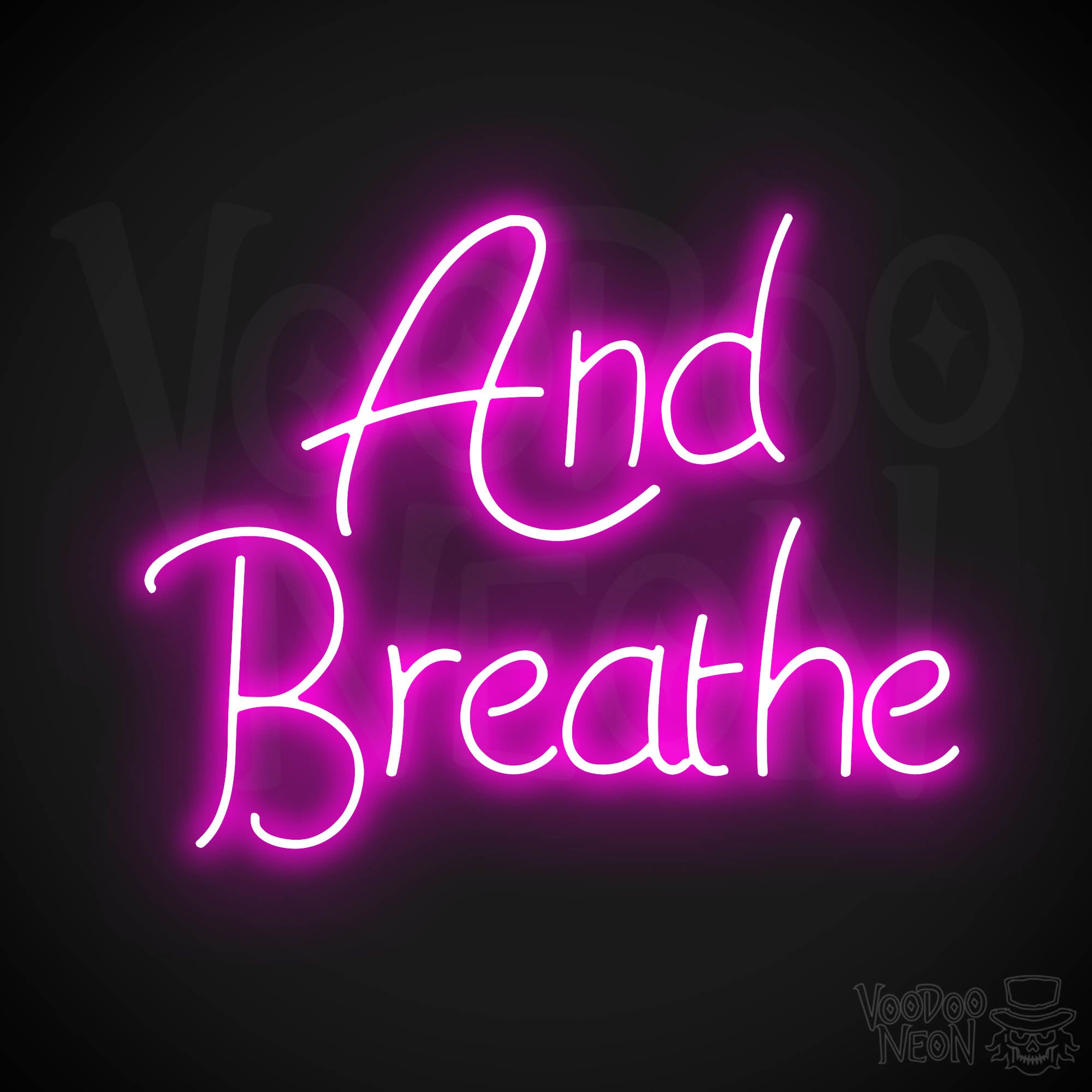 And Breathe Neon Sign - Pink