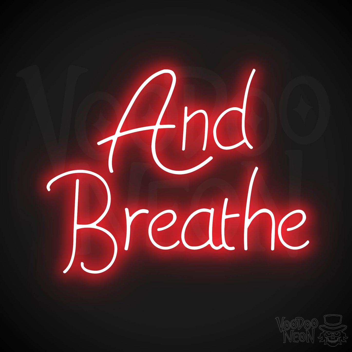 And Breathe Neon Sign - Red