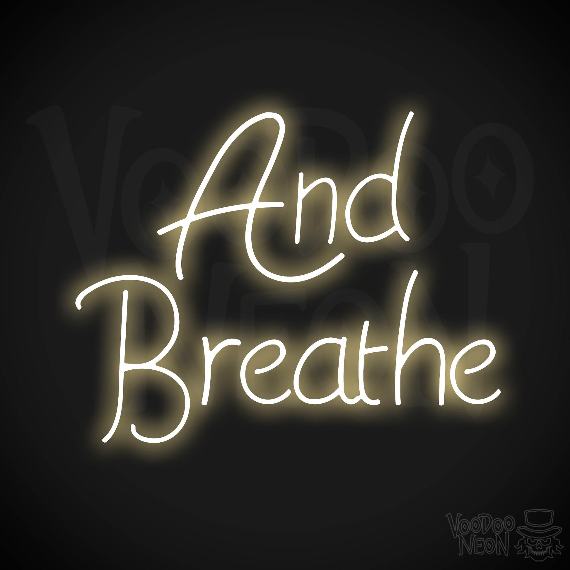 And Breathe Neon Sign - Warm White