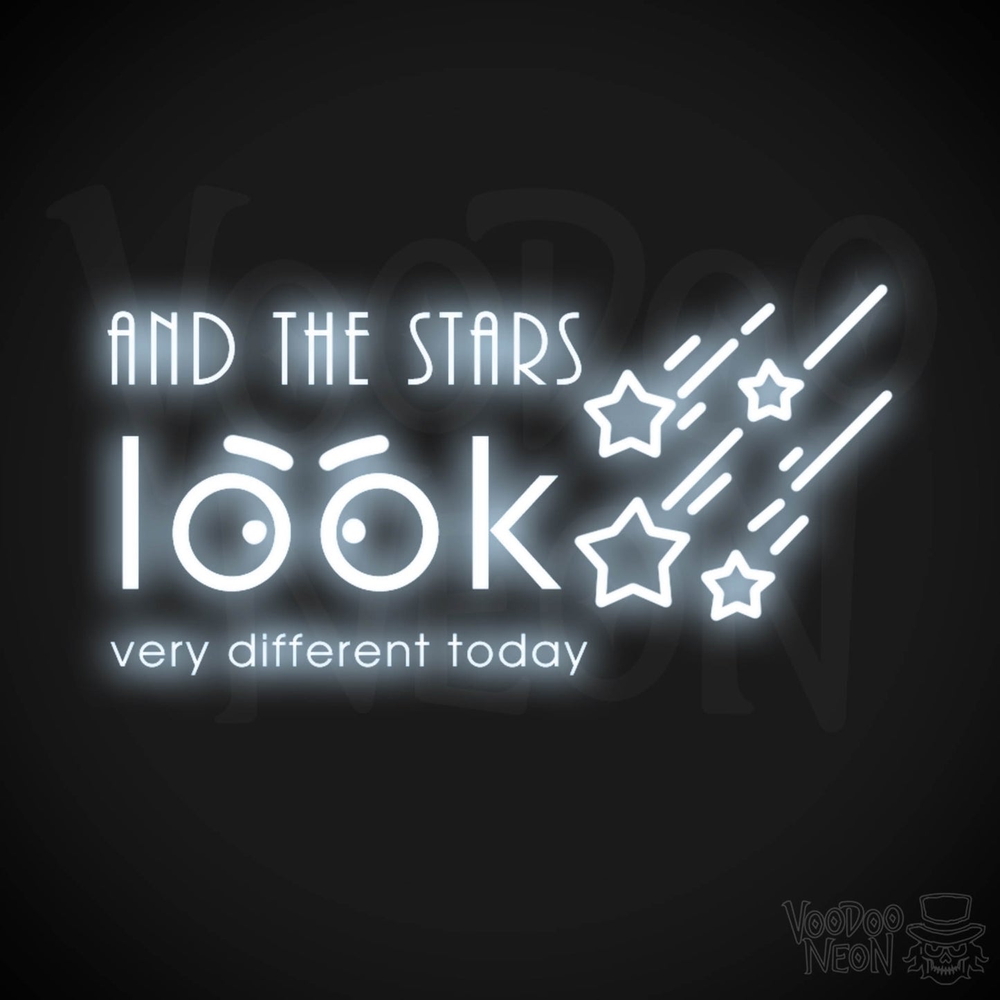 And the Stars Look Very Different Today Neon Sign - LED Wall Art - Color Cool White