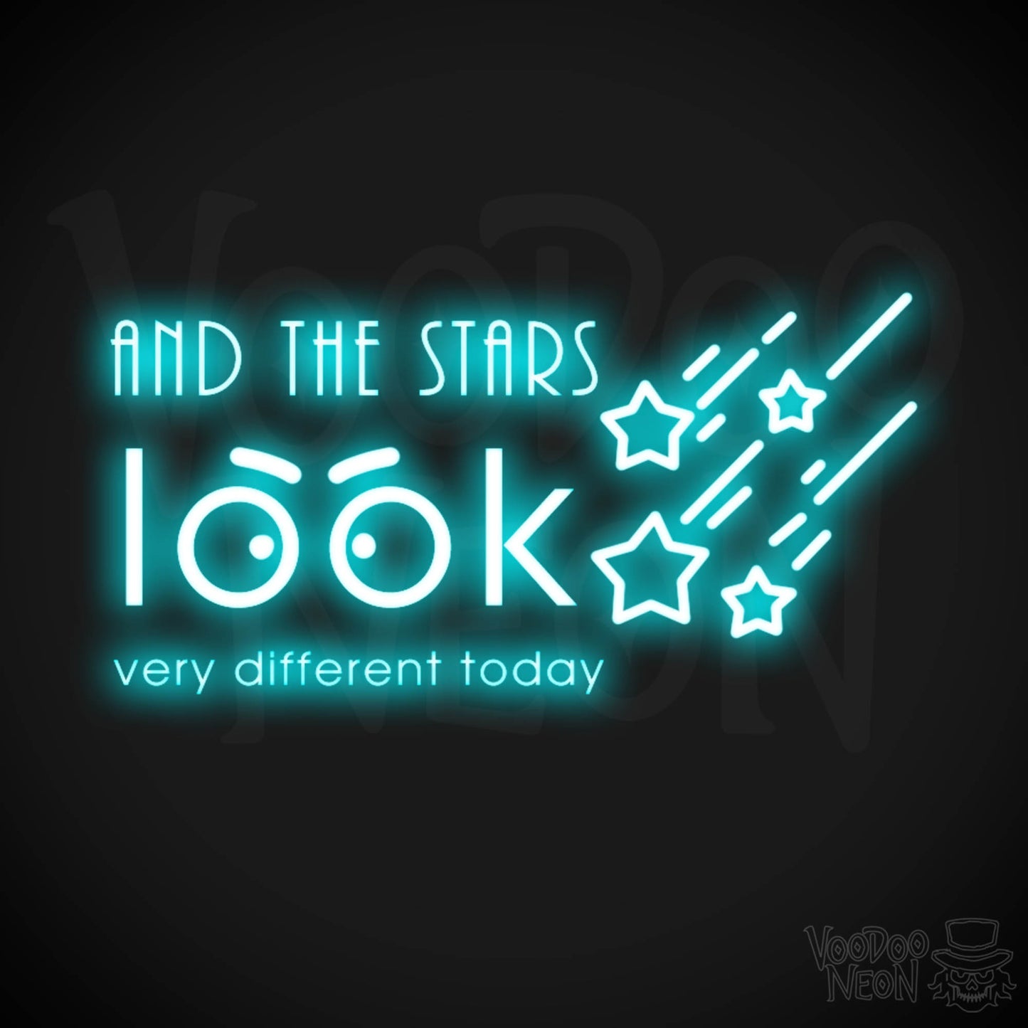 And the Stars Look Very Different Today Neon Sign - LED Wall Art - Color Ice Blue