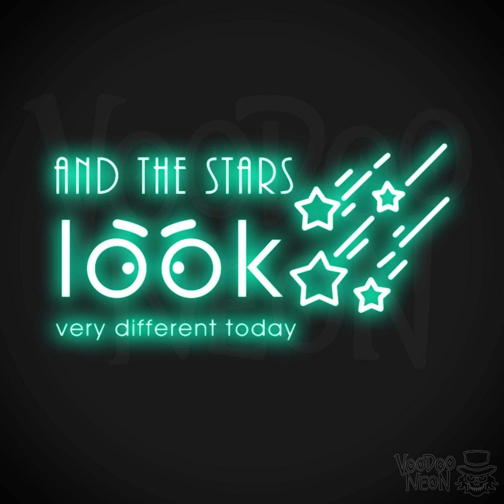 And the Stars Look Very Different Today Neon Sign - LED Wall Art - Color Light Green