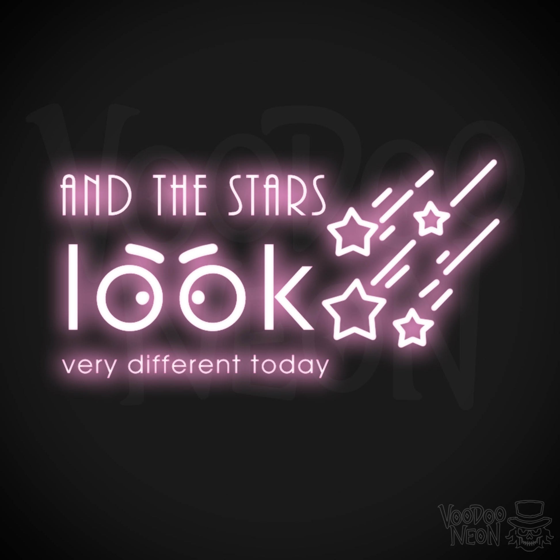 And the Stars Look Very Different Today Neon Sign - LED Wall Art - Color Light Pink