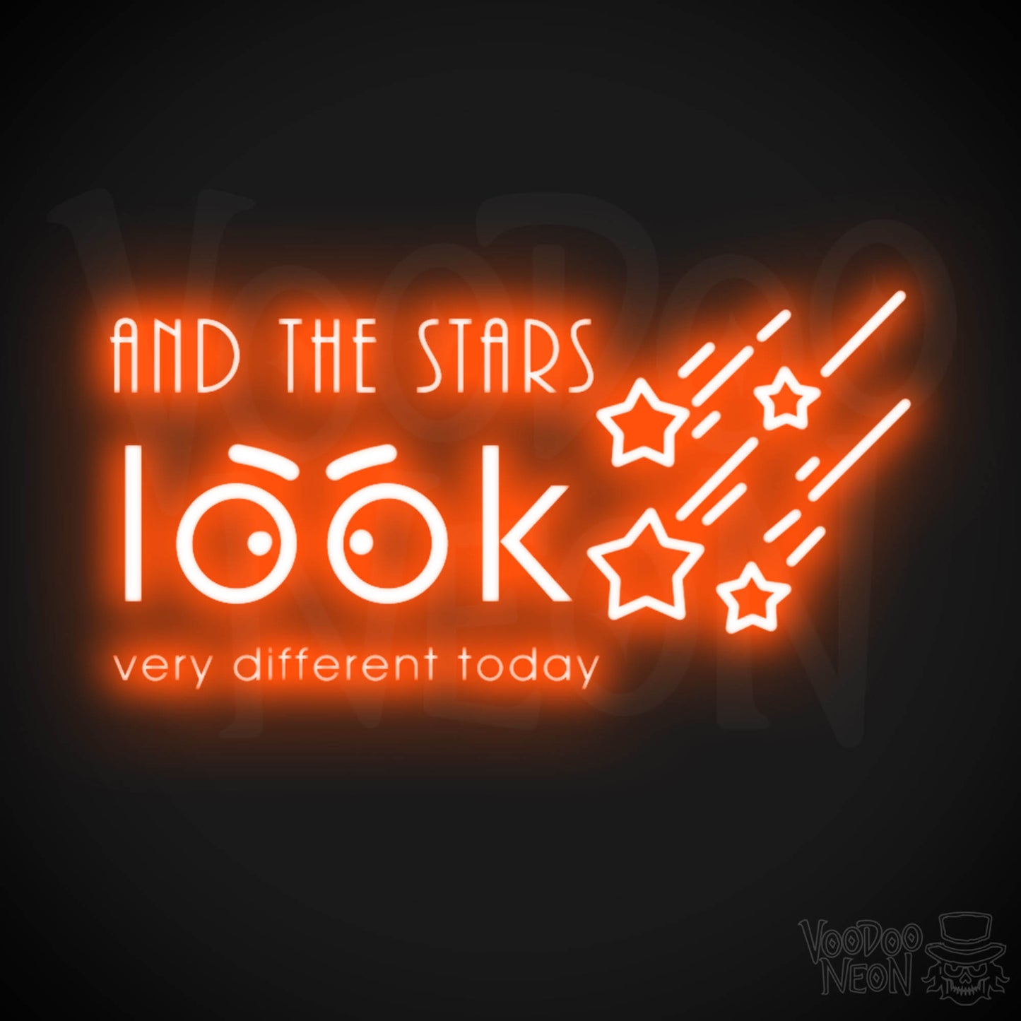 And the Stars Look Very Different Today Neon Sign - LED Wall Art - Color Orange