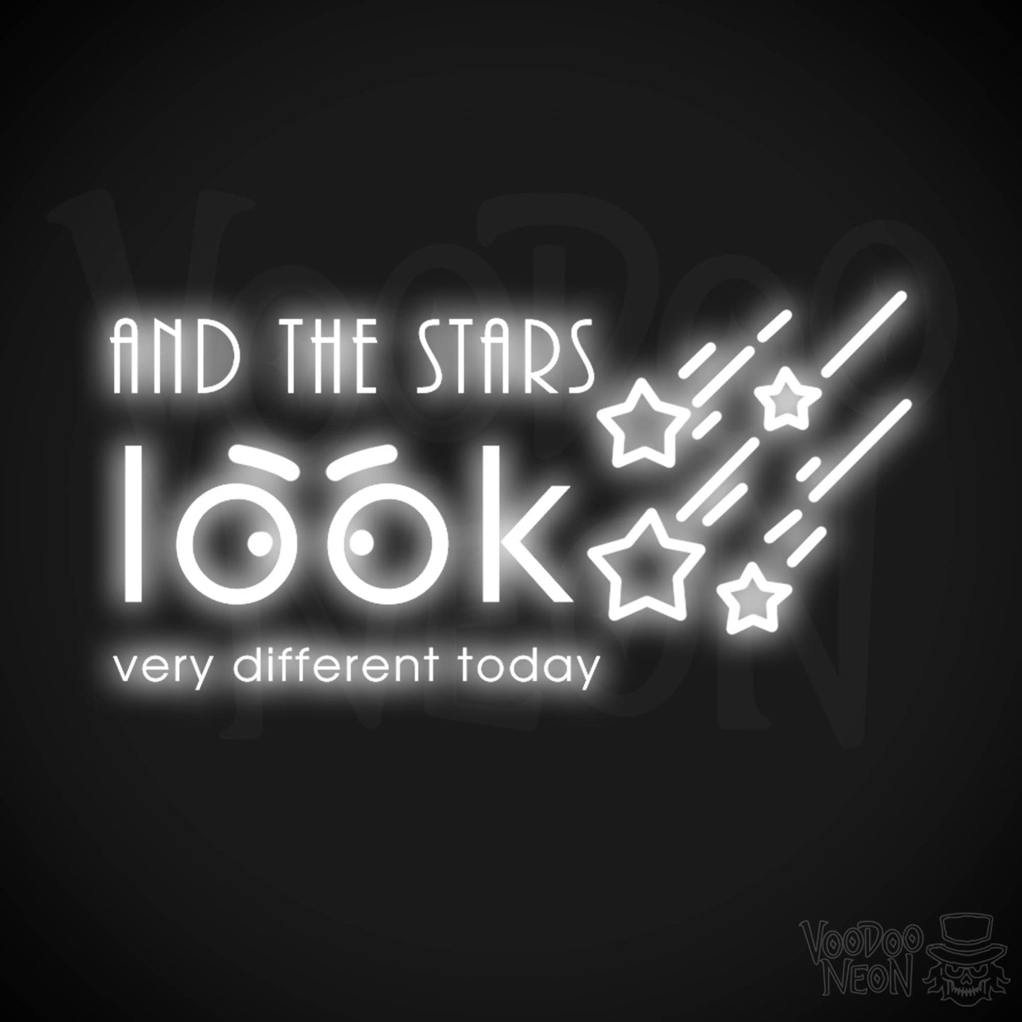 And the Stars Look Very Different Today Neon Sign - LED Wall Art - Color White