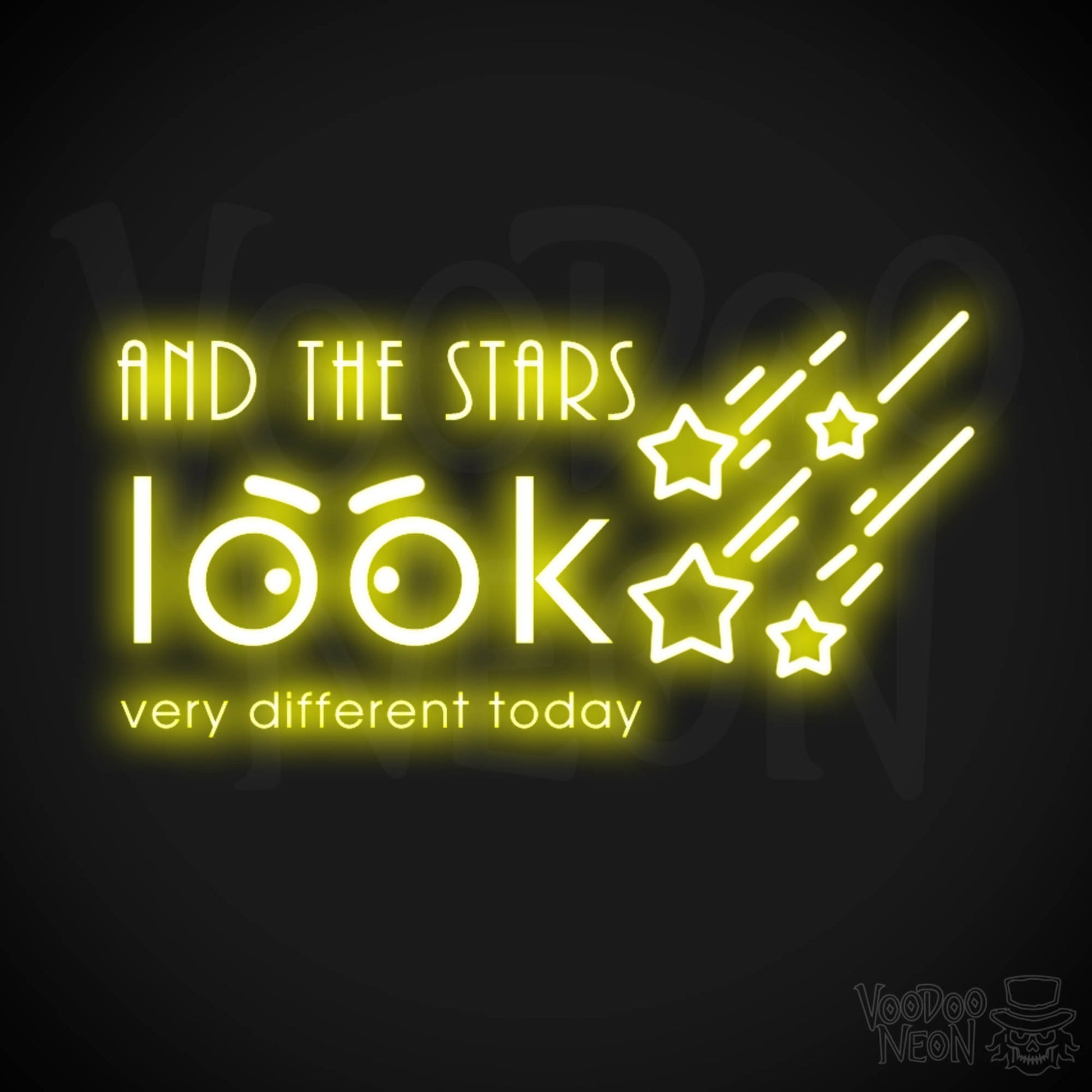 And the Stars Look Very Different Today Neon Sign - LED Wall Art - Color Yellow