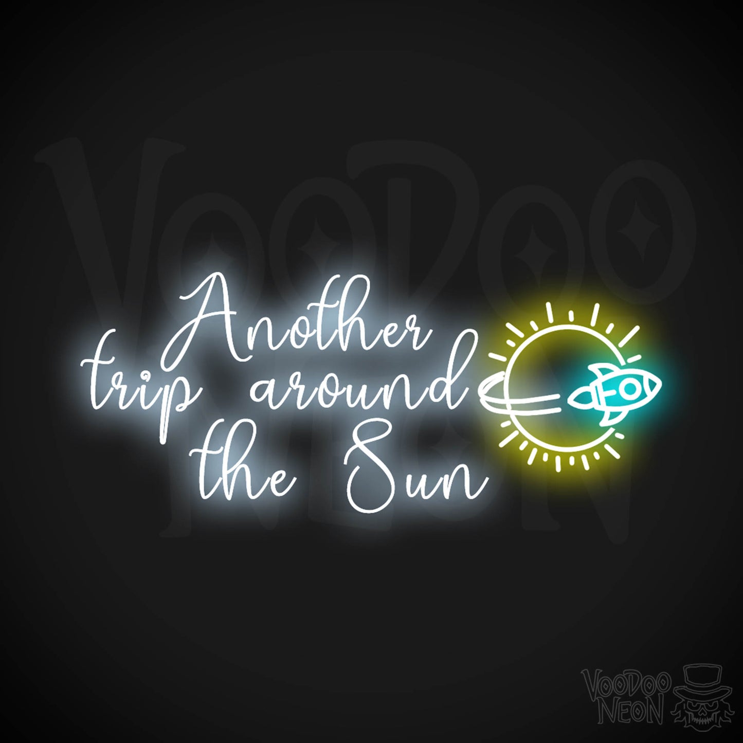 Another Trip Around The Sun Neon Sign - LED Lights Wall Art - Color Multi-Color