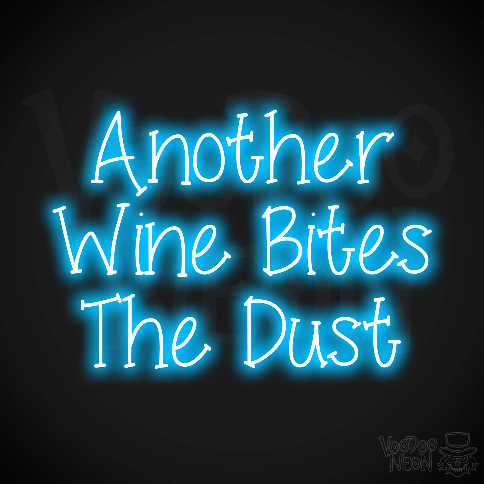 Another Wine Bites The Dust Neon Sign - Dark Blue