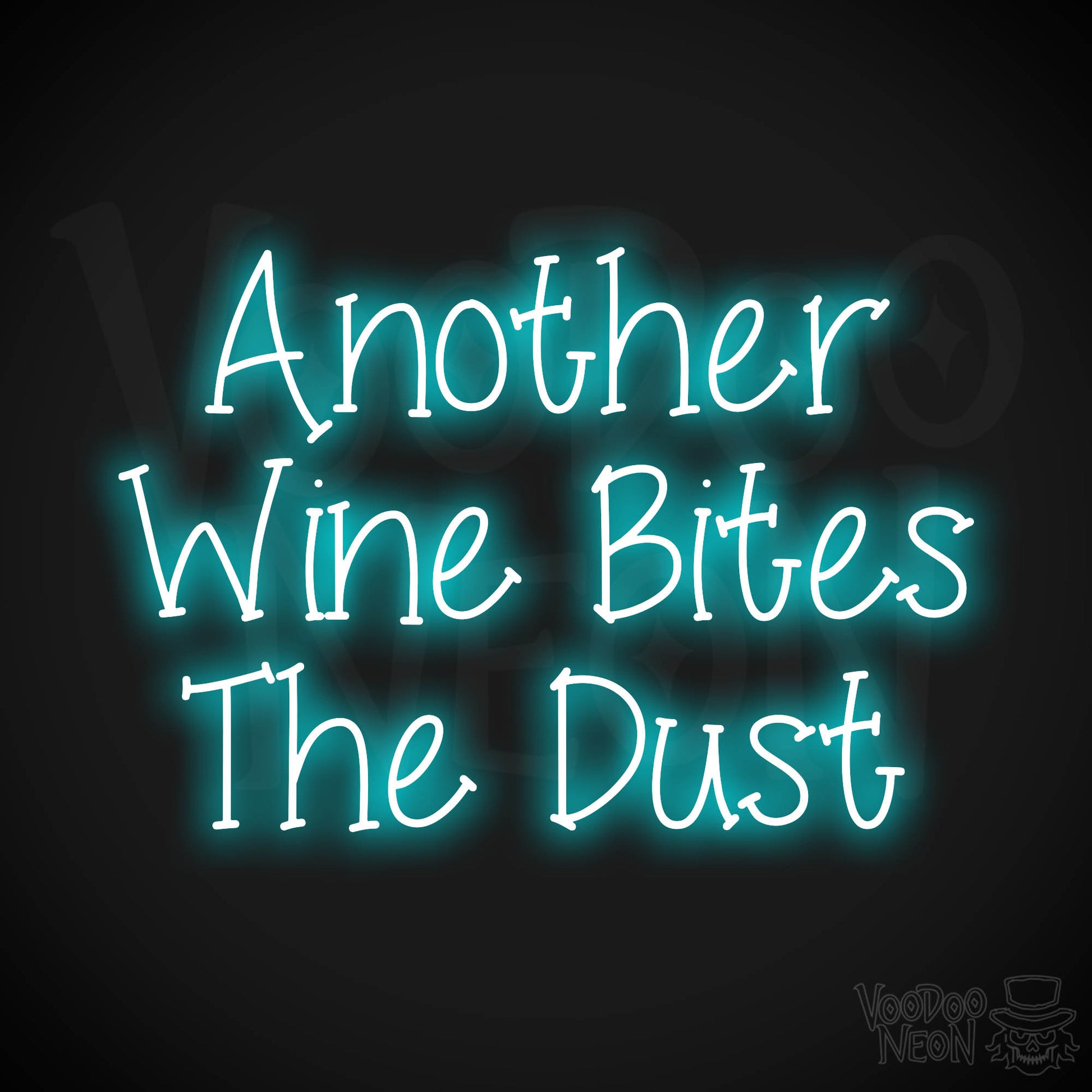 Another Wine Bites The Dust Neon Sign - Ice Blue