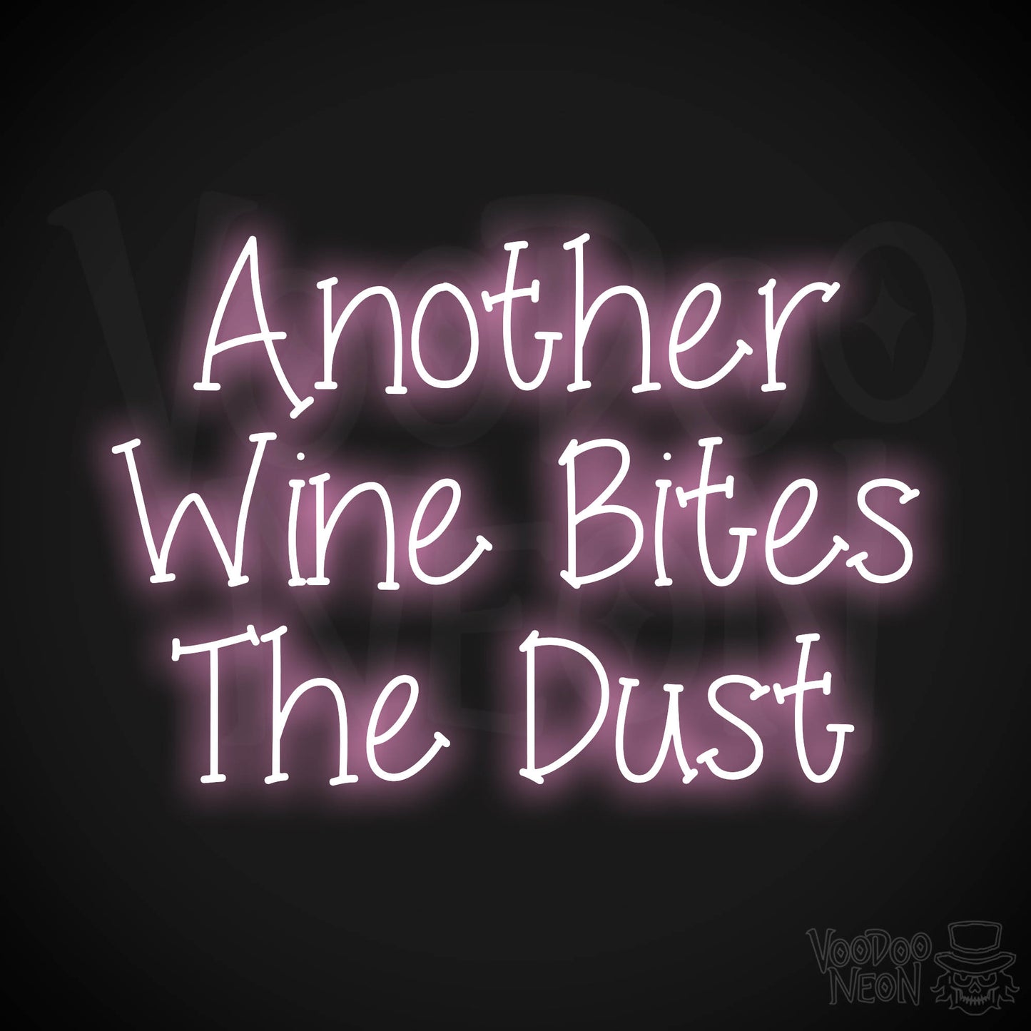 Another Wine Bites The Dust Neon Sign - Light Pink