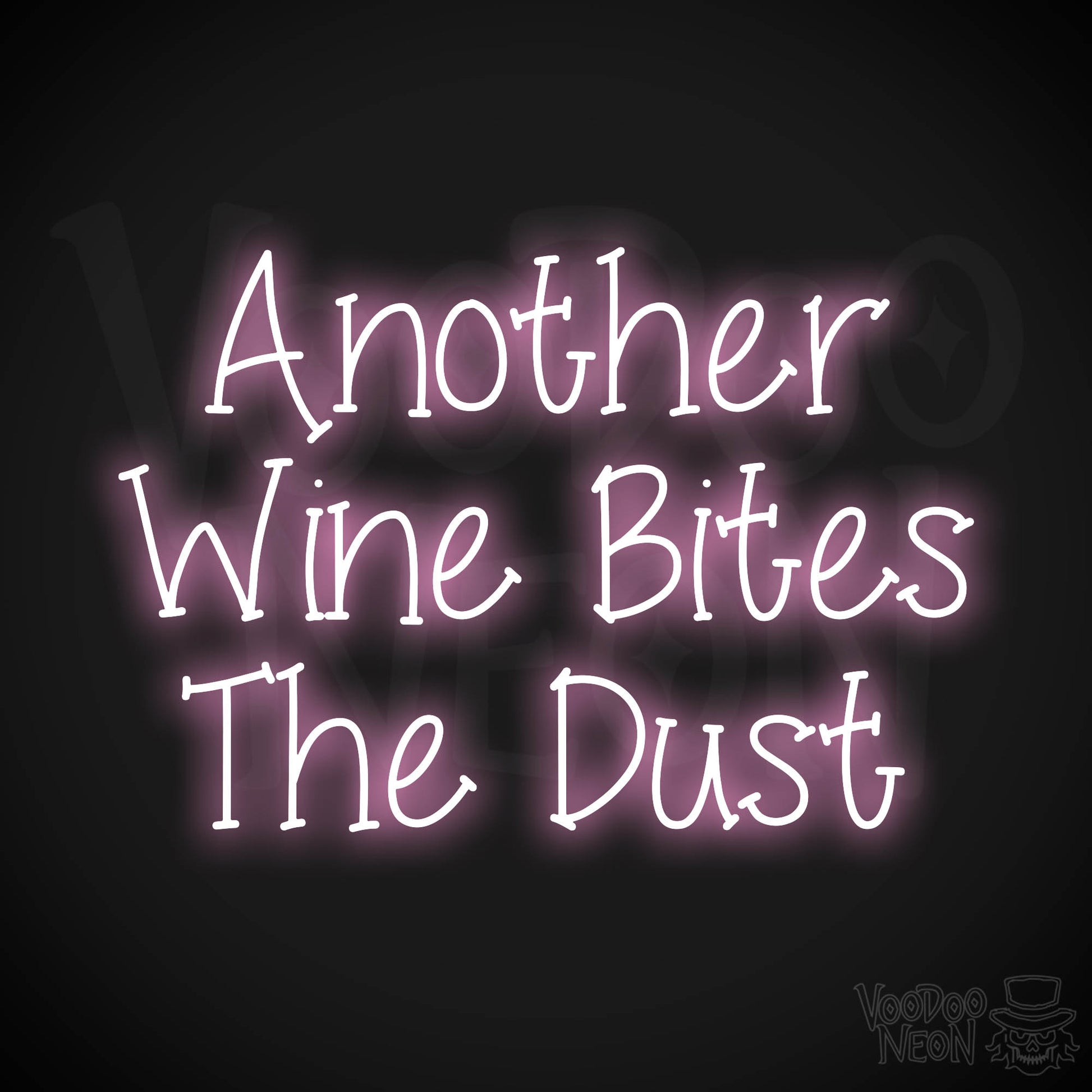 Another Wine Bites The Dust Neon Sign - Light Pink