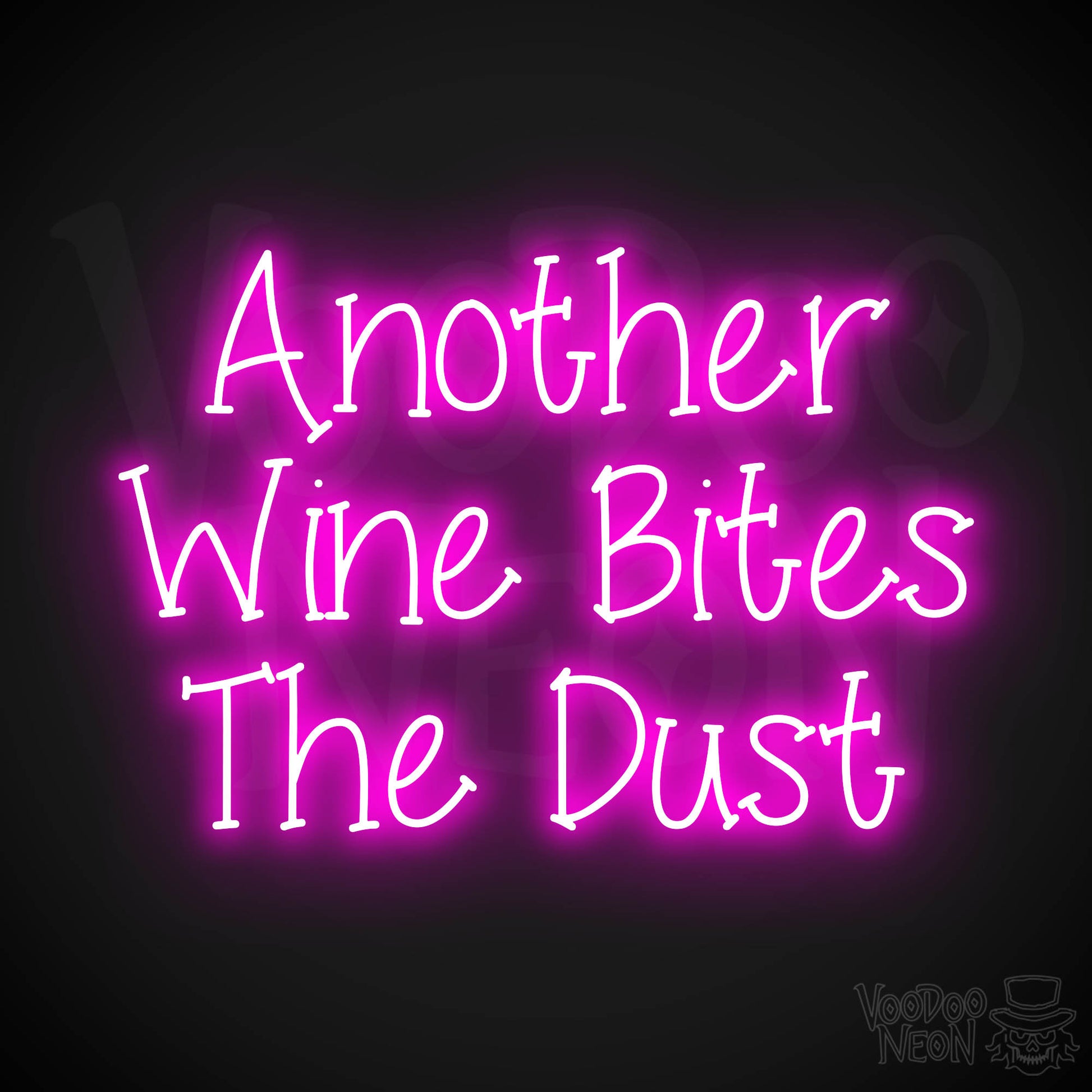 Another Wine Bites The Dust Neon Sign - Pink