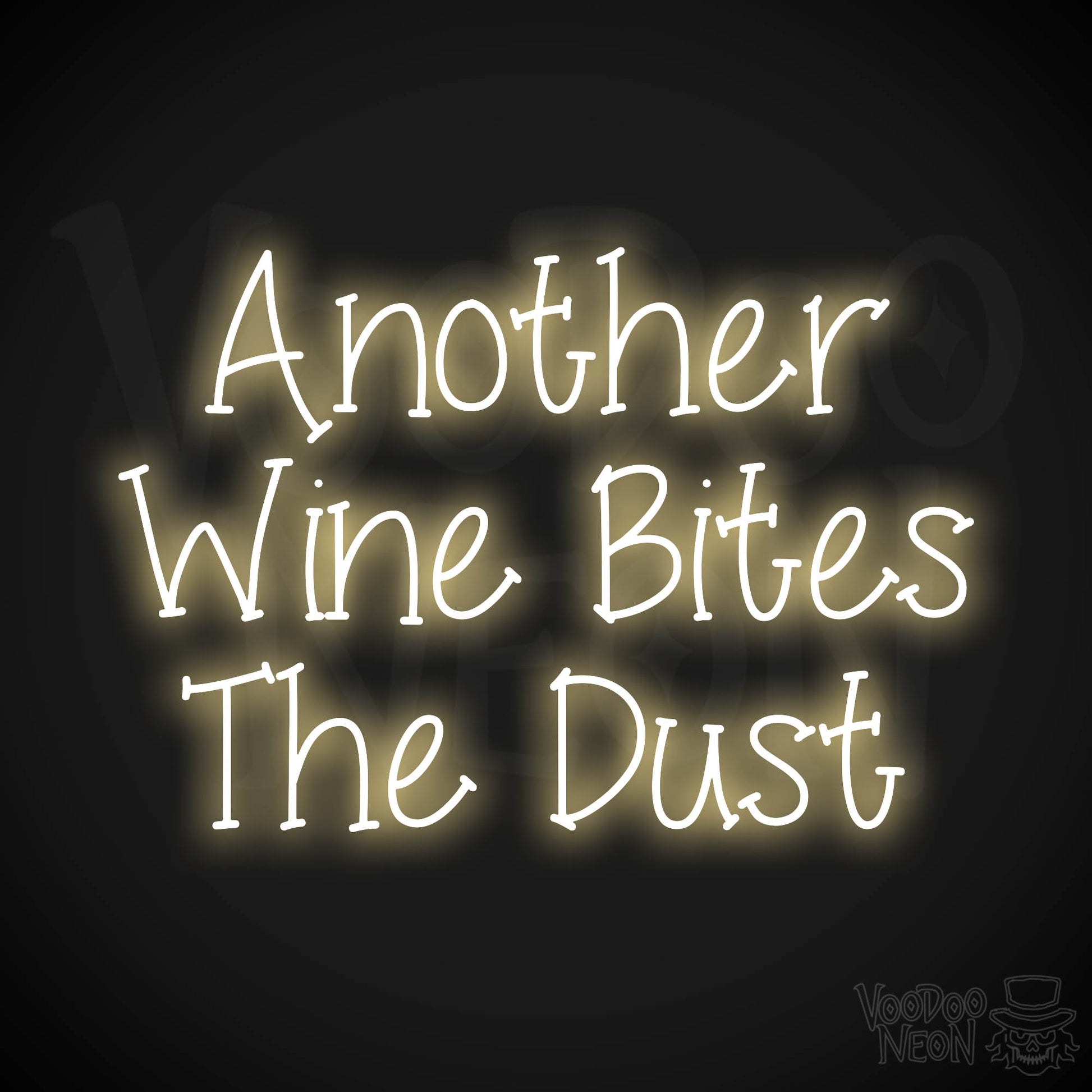 Another Wine Bites The Dust Neon Sign - Warm White