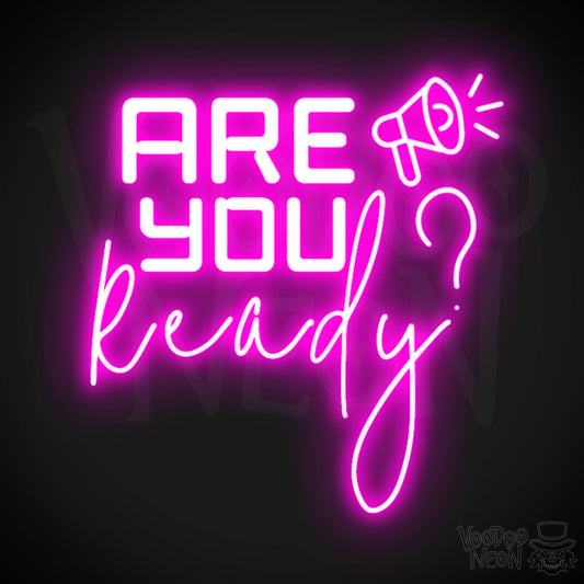 Are You Ready Neon Sign - Neon Are You Ready Sign - LED Wall Art - Color Pink
