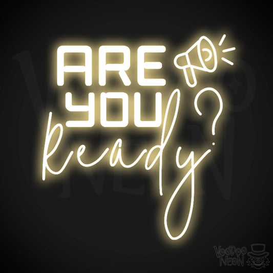 Are You Ready Neon Sign - Neon Are You Ready Sign - LED Wall Art - Color Warm White