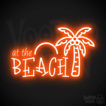 At The Beach Neon Sign - Neon At The Beach Sign - Color Orange