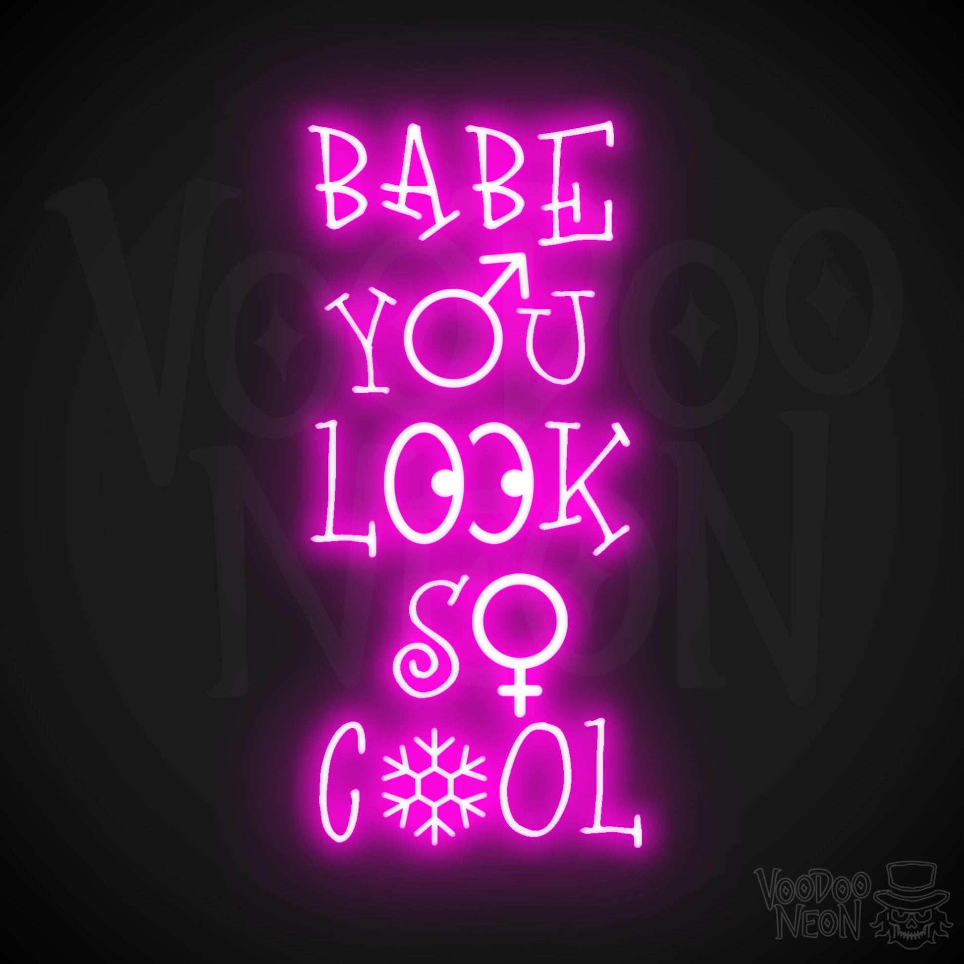 Babe You Look So Cool Neon Sign - LED Wall Art - Color Pink