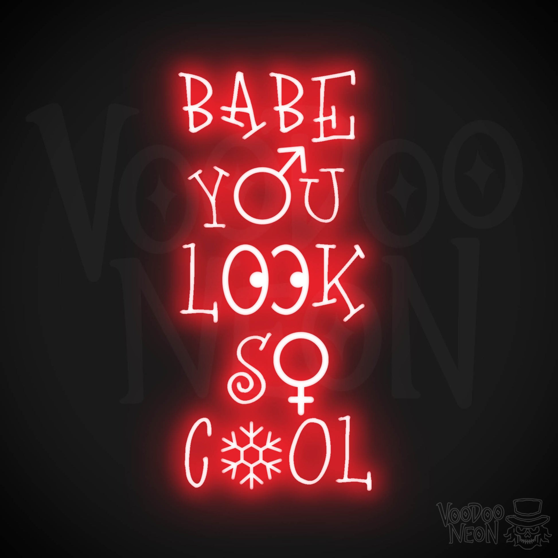 Babe You Look So Cool Neon Sign - LED Wall Art - Color Red