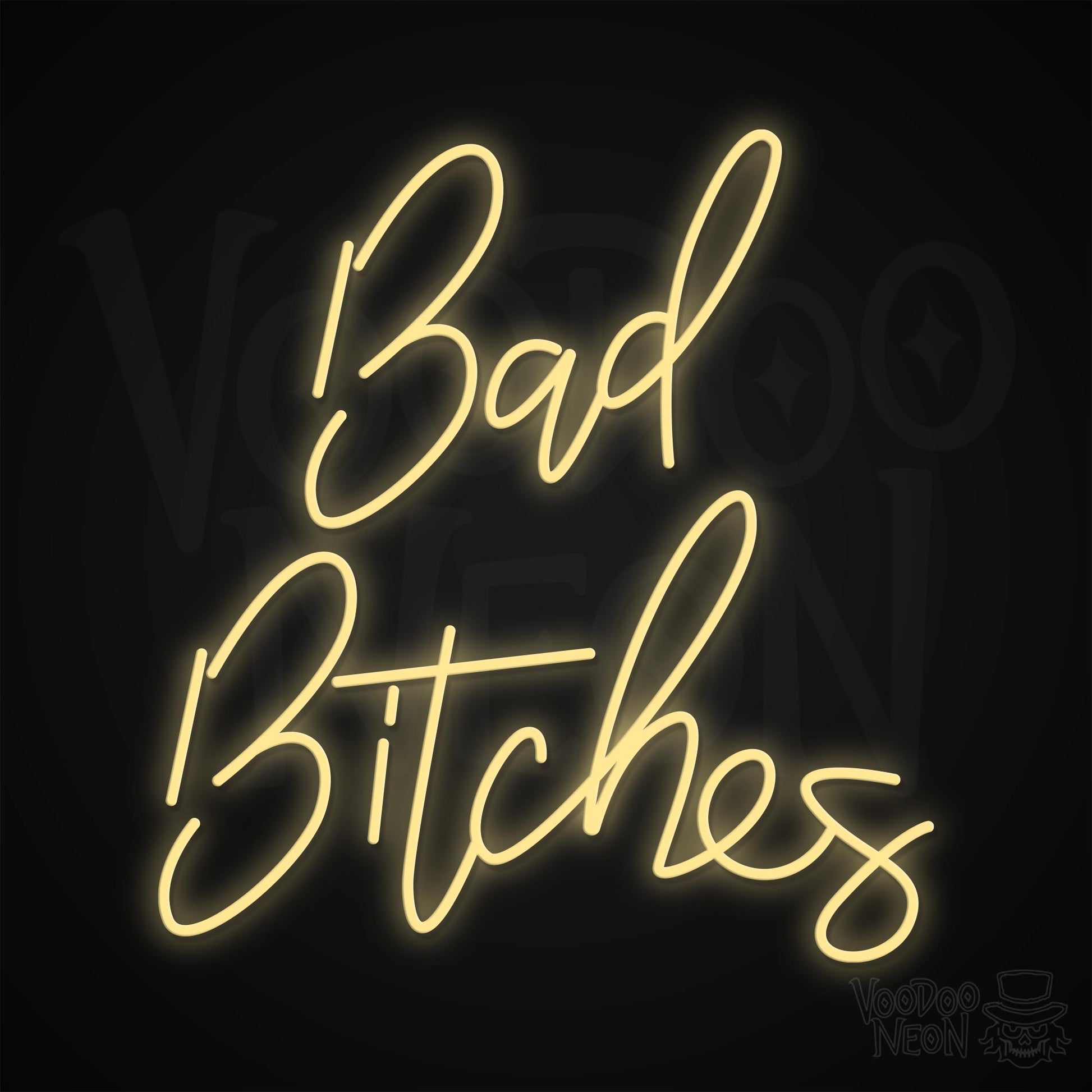 Bad Bitches Neon Sign - Warm White