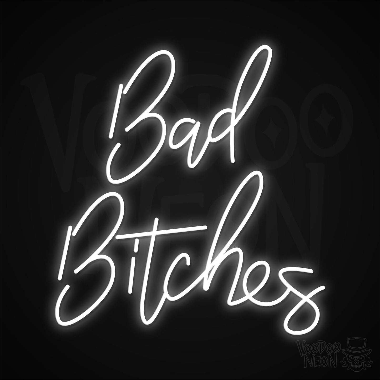 Bad Bitches Neon Sign - White