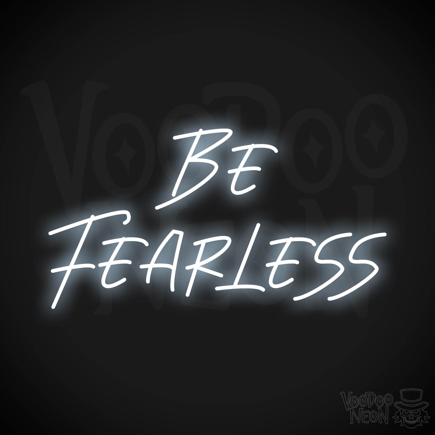 Be Fearless LED Neon - Cool White