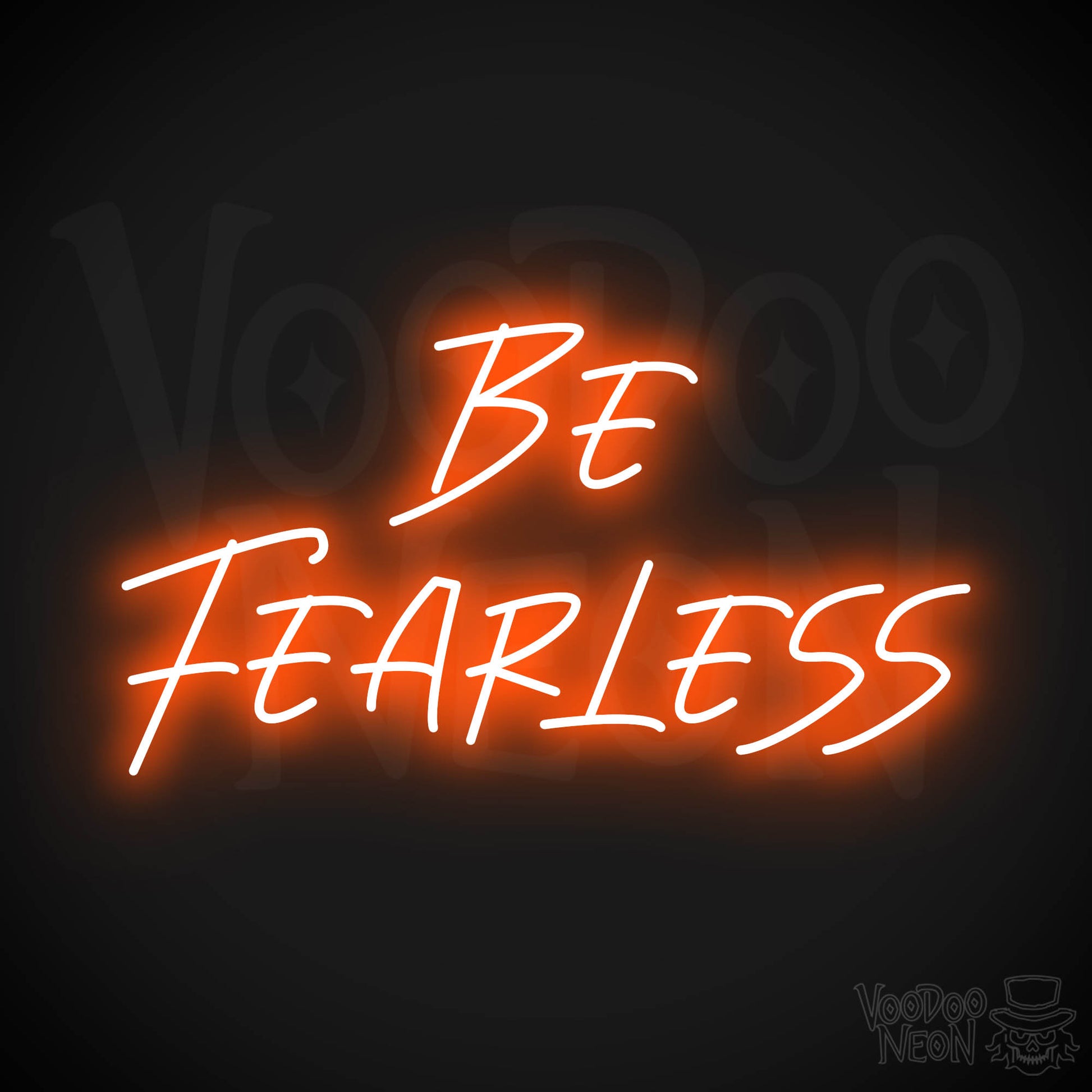 Be Fearless LED Neon - Orange