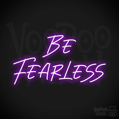 Be Fearless LED Neon - Purple