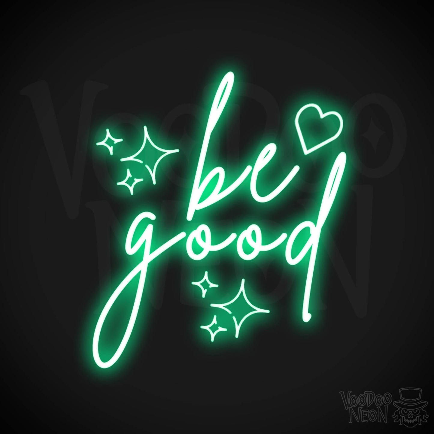 Be Good Neon Sign - Be Good Sign - Color Green