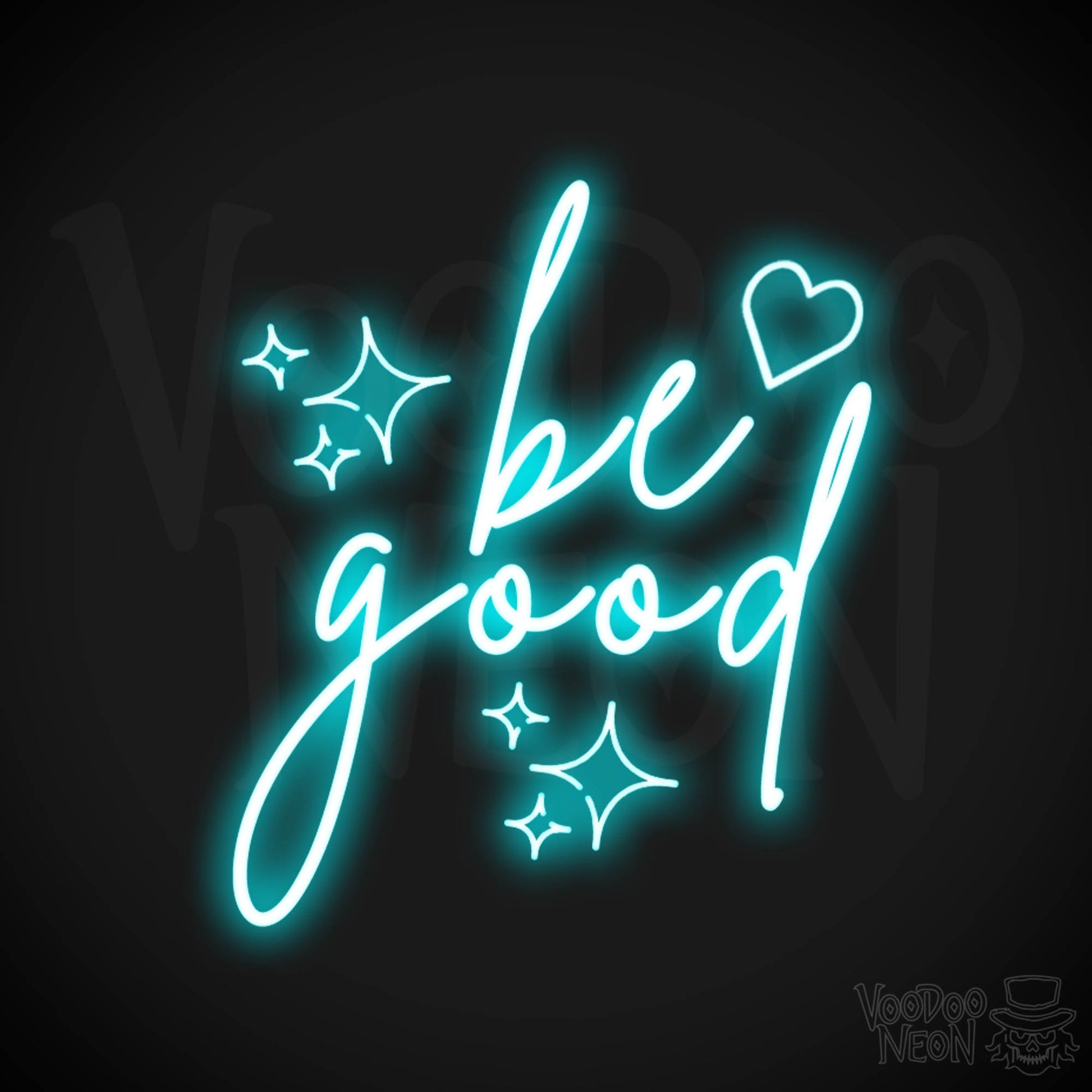 Be Good Neon Sign - Be Good Sign - Color Ice Blue