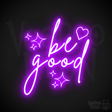 Be Good Neon Sign - Be Good Sign - Color Purple