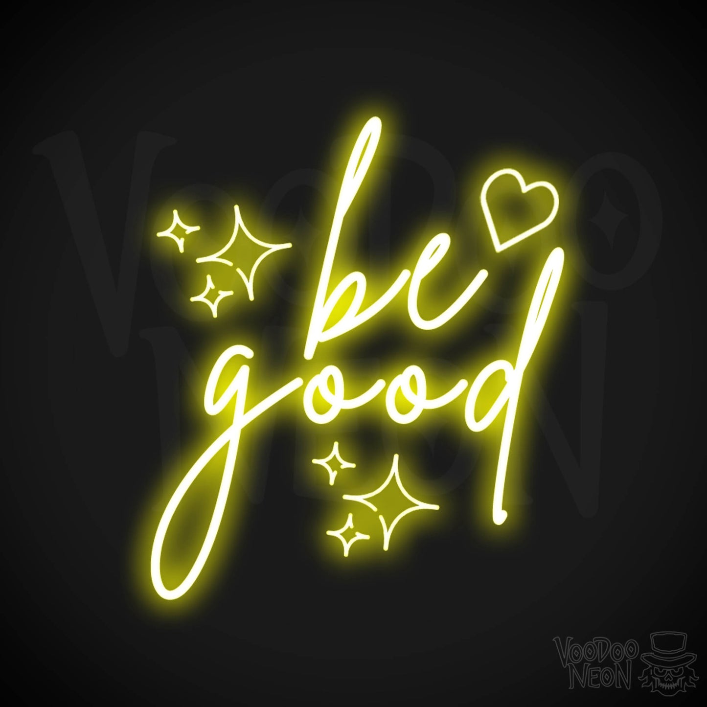 Be Good Neon Sign - Be Good Sign - Color Yellow