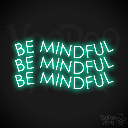 Be Mindful Neon Sign - Neon Be Mindful Sign - LED Neon Wall Art - Color Light Green