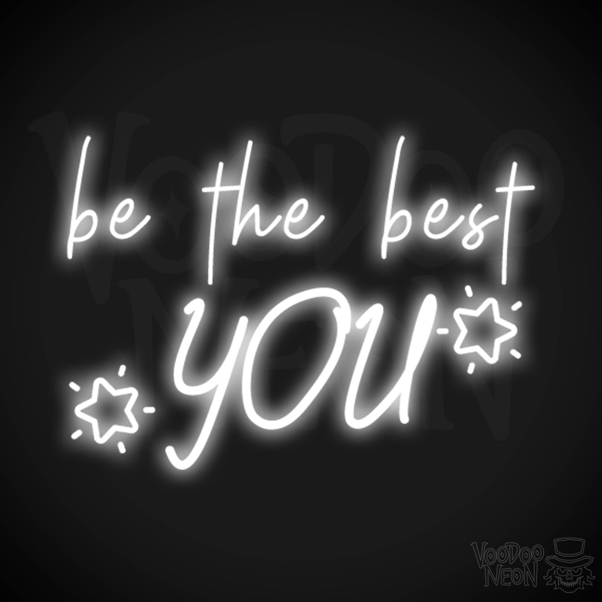 Be The Best You Neon Sign - Neon Be The Best You Sign - LED Wall Art - Color White